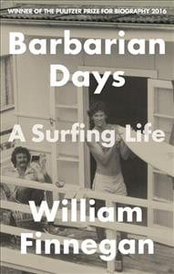 Barbarian Days : A Surfing Life by William Finnegan Paperback Book - Image 8