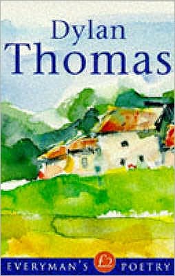 Dylan Thomas: Everyman Poetry