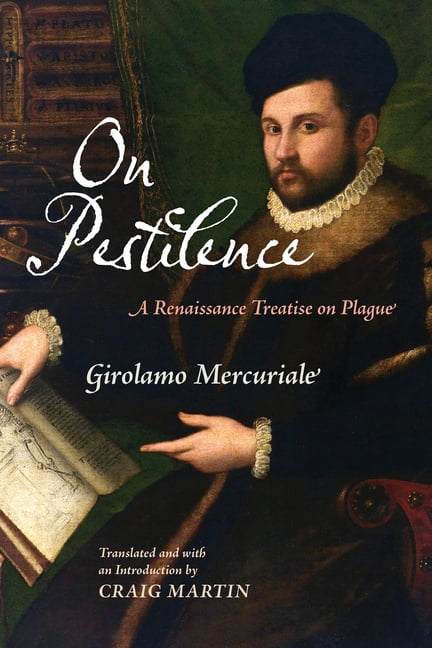 On Pestilence – A Renaissance Treatise on Plague Mercuriale Martin Paperback