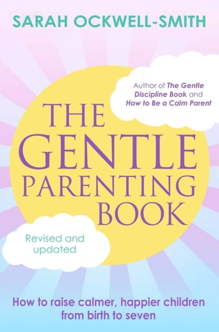 The Gentle Parenting Book: How to raise calmer,. Ockwell-Smith Paperback** - Image 7