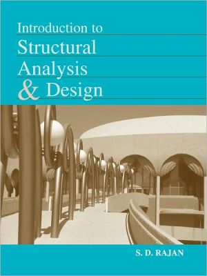 Introduction to Structural Analysis & Design by S. D. Rajan - 9780471319979