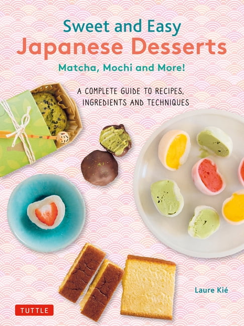 Sweet and Easy Japanese Desserts by Laure Kie, Patrice Hauser - 9784805317709