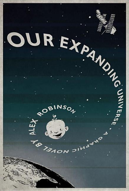 Our Expanding Universe by Alex Robinson (Paperback, 2015)< 9781603093774