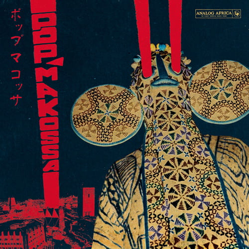 VARIOUS - Pop Makossa: The Invasive Dance Beat Of Cameroon 1976-1984 - 2xLP