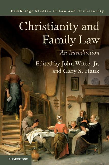 Christianity and Family Law by John Witte, Jr, Gary S. Hauk - 9781108415347