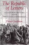 The Republic of Letters by Dena Goodman - 9780801481741
