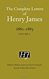 The Complete Letters of Henry James, 1880–1883 – Volume 2 James Anesko Zacharias