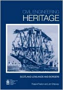 Civil Engineering Heritage Scotland – The Lowlands  and Borders Institute