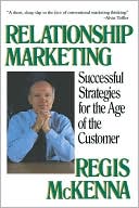Relationship Marketing: Successful Strategies For The Age Of The