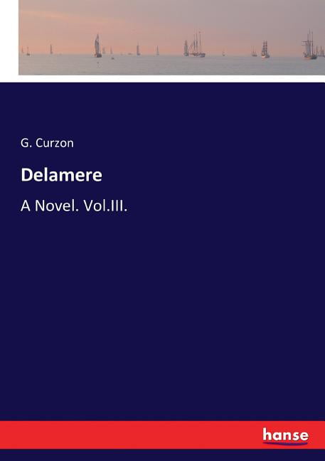 Curzon - Delamere A Novel. Vol.III. - New paperback or softback - X555z