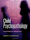Child Psychopathology by Barry H. Schneider - 9780521193771