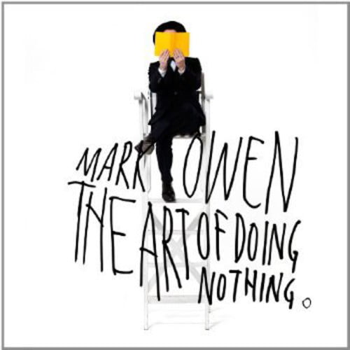 Owen Mark - The Art Of Doing Nothing