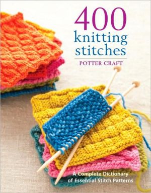 400 Knitting Stitches: A Complete Dictionary of Essential Stitch - Image 3
