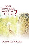 Nicole - Does Your Face Look Like The Sun - New hardback or cased boo - X555z