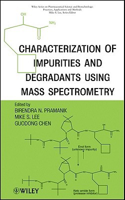 Characterization of Impurities and Degradants Using Mass Spec... - 9780470386187