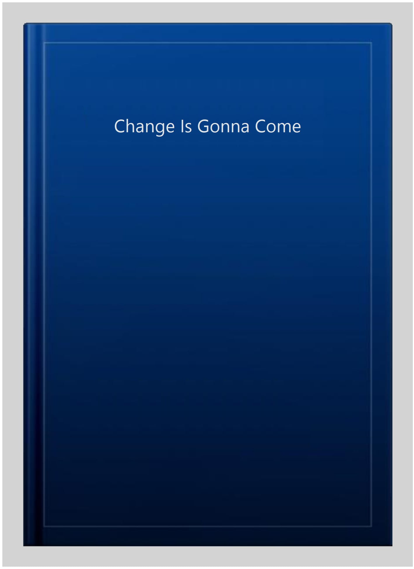 A Change Is Gonna Come