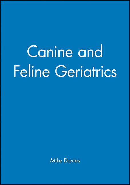 Canine and Feline Geriatrics by Mike Davies - 9780632034796