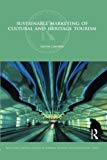 Sustainable Marketing of Cultural and Heritage Tourism - 9781138880733