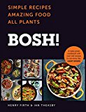 BOSH Simple Recipes Amazing Food All Plants By Henry Firth & Ian T | Henry Firth - Image 23