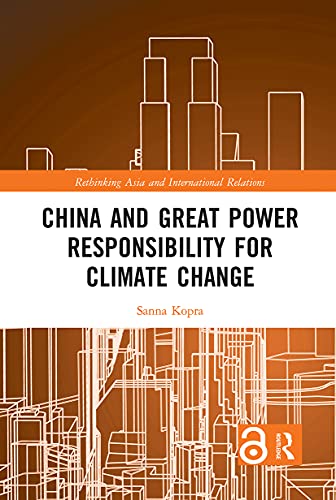 China and Great Power Responsibility for Climate Change - 9781032094977