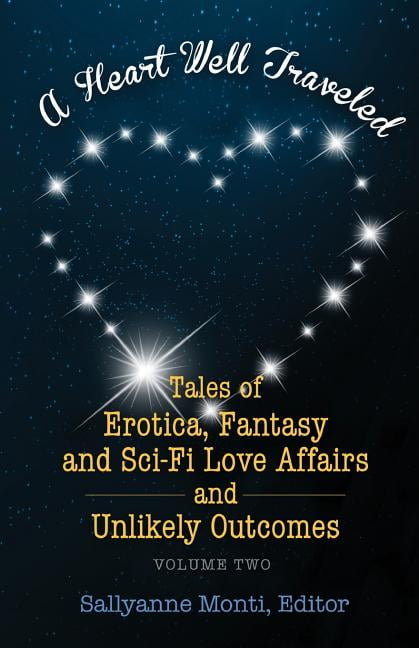 Monti - A Heart Well Traveled - Vol. 2  Tales of Erotica Fantasy and  - X555z
