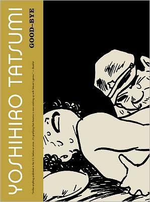 Good-Bye by Yoshihiro Tatsumi - 9781770460782
