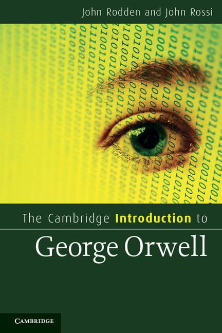 The Cambridge Introduction to George Orwell Rodden Rossi Paperback 9780521132558