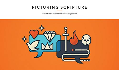 Picturing Scripture  Verse Art to Inspire the Biblical Imagi... - 9781577996804