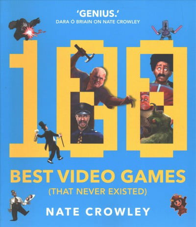 100 Best Video Games (That Never Existed)