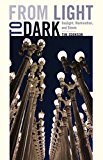 From Light to Dark by Tim Edensor - 9780816694433
