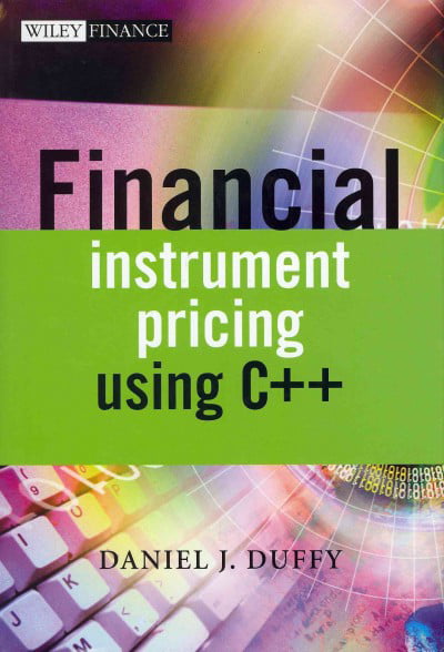 Financial Instrument Pricing Using C++ +CD Duffy Hardback John Wiley & Sons