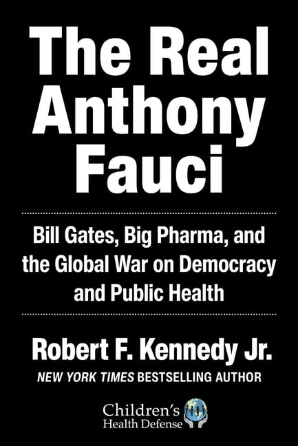The Real Anthony Fauci: Bill Gates, Big by Robert F. Kennedy Jr. HARDBACK