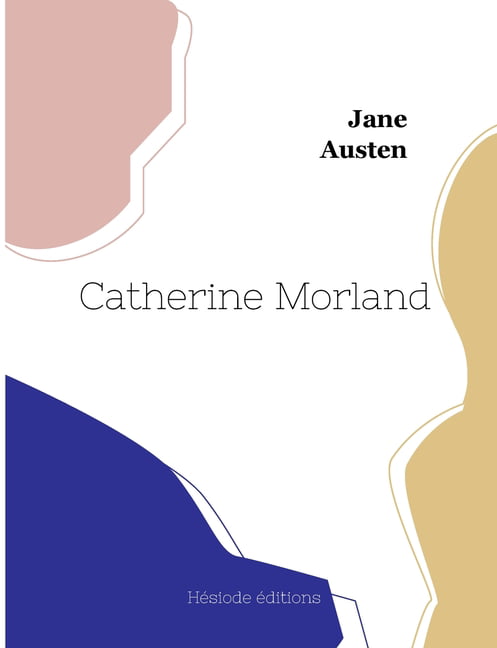 Austen - Catherine Morland - New paperback or softback - 63 - X555z