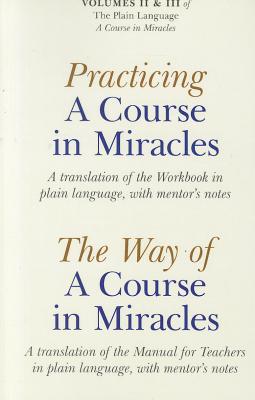 Practicing A Course In Miracles – A translation of the Workbook in plain langua…