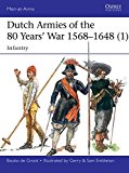 Dutch Armies of the 80 Years War 15681648 (1) by Bouko de G... - 9781472819116