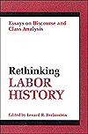 RETHINKING LABOR HISTORY - 9780252062797