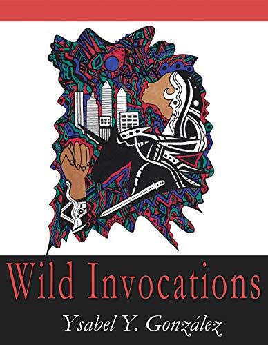 Gonzalez - Wild Invocations - New paperback or softback - X555z