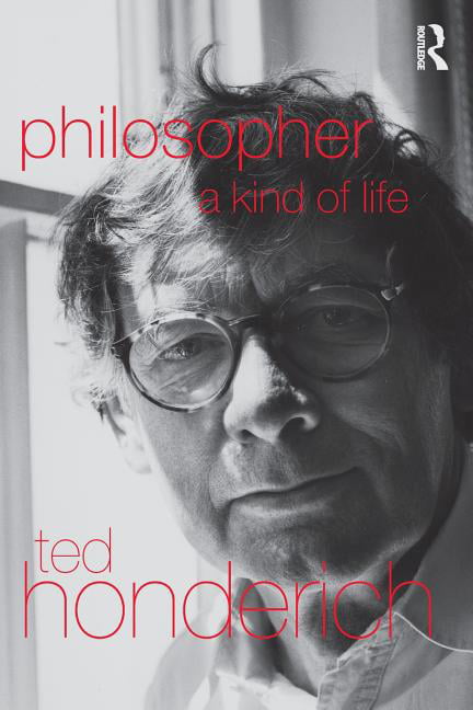 Philosopher A Kind Of Life, Honderich, Ted, Honderich, Prof Ted, Very Good