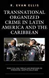 Lexington Books Transnational Organized Crime In Latin America And The Caribbean By Ellis & R. Evan