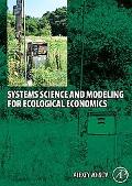 Systems Science and Modeling for Ecological Economics, Voinov 9780123725837,#