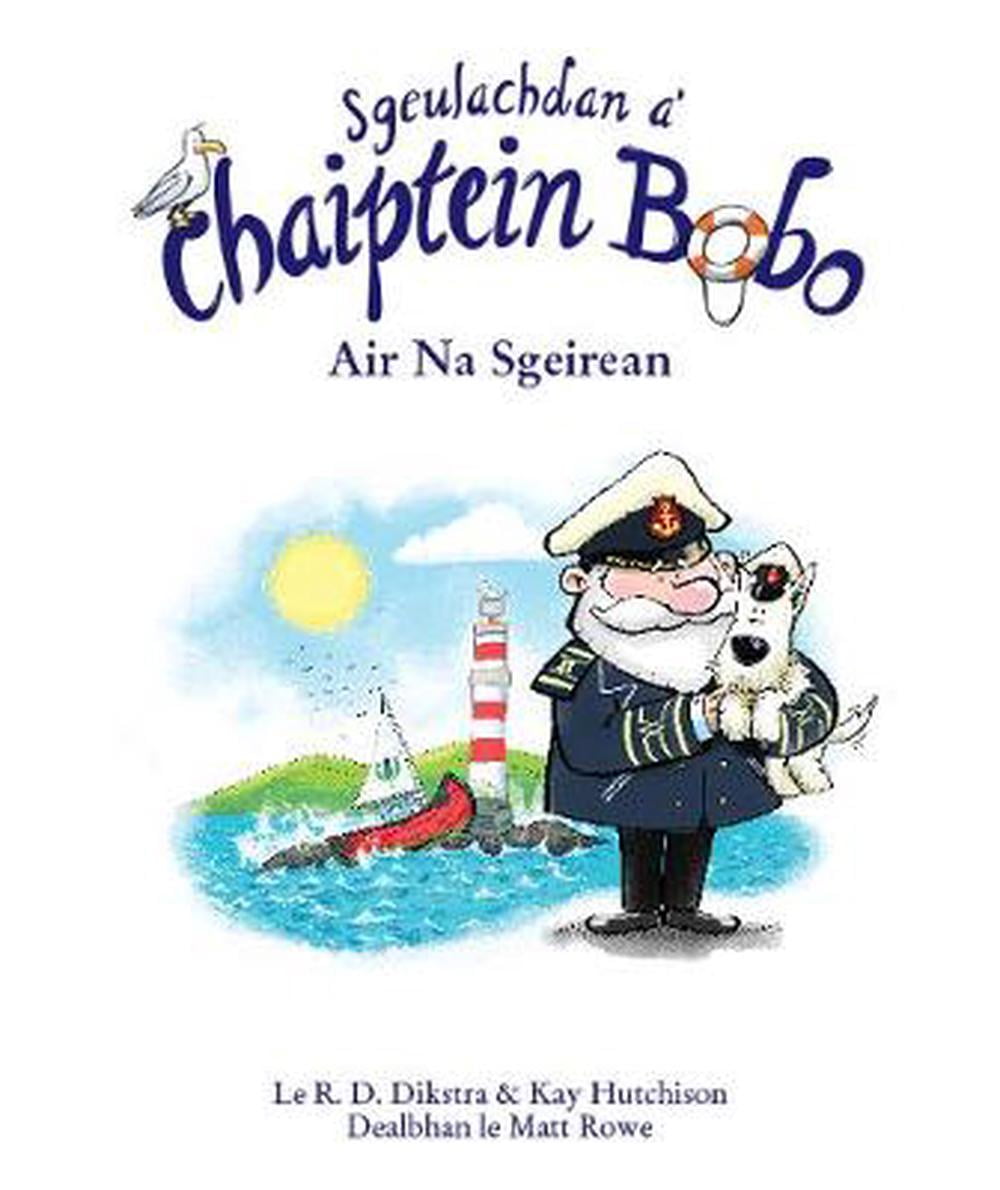 Sgeulachdan a' Chaiptein Bobo: Air na Sgeirean PAPERBACK (SCOTTISH GAELIC)