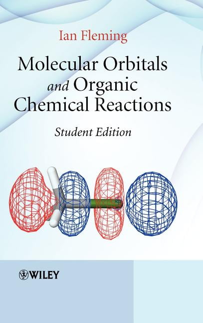 Molecular Orbitals and Organic Chemical Reactions by Ian Fleming - 9780470746608