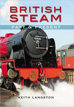 British Steam: Past and Present, Keith Langston, New Book