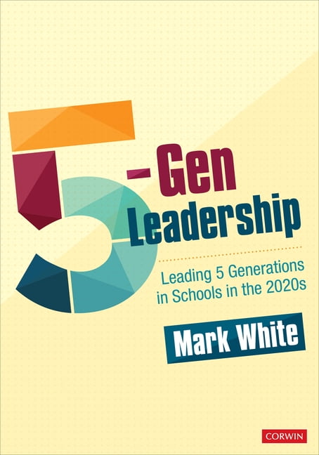 5-Gen Leadership by Mark E. White - 9781071837023