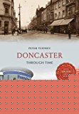 Doncaster Through Time by Peter Tuffrey - 9781445654522
