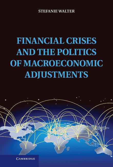Financial Crises and the Politics of Macroeconomic Adjustment... - 9781107028708