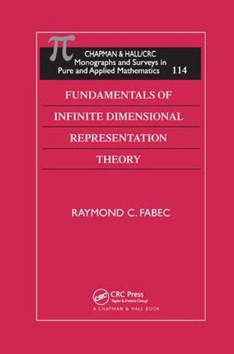 Fundamentals of Infinite Dimensional Representation Theory - 9780367398408
