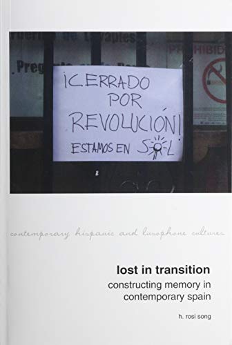 Lost in Transition: Constructing Memory in Contemporary Spain Paperback