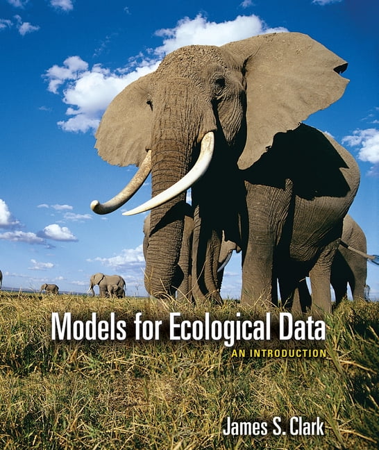 Models for Ecological Data by James S. Clark -