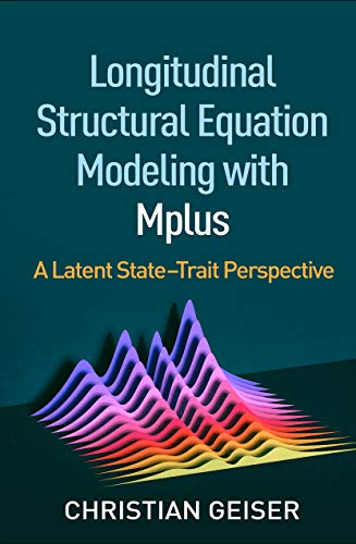 Longitudinal Structural Equation Modeling with Mplus by Chris... - 9781462538782
